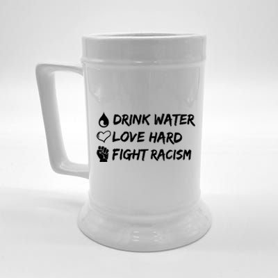 Water Love Hard Fight Racism Cute Gift Beer Stein