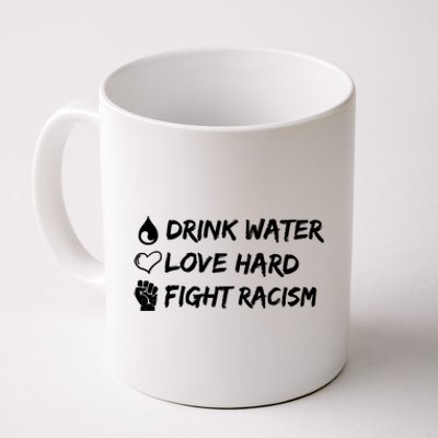 Water Love Hard Fight Racism Cute Gift Coffee Mug