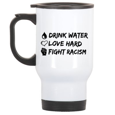 Water Love Hard Fight Racism Cute Gift Stainless Steel Travel Mug