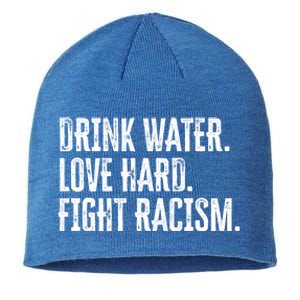 Water Love Hard Fight Racism Antigiftracism Great Gift Sustainable Beanie