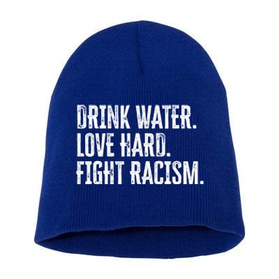 Water Love Hard Fight Racism Antigiftracism Great Gift Short Acrylic Beanie