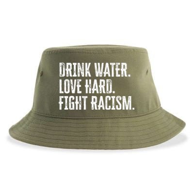 Water Love Hard Fight Racism Antigiftracism Great Gift Sustainable Bucket Hat