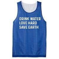 Water Love Hard Save Earth Funny Gift Mesh Reversible Basketball Jersey Tank