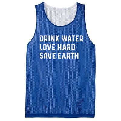 Water Love Hard Save Earth Funny Gift Mesh Reversible Basketball Jersey Tank