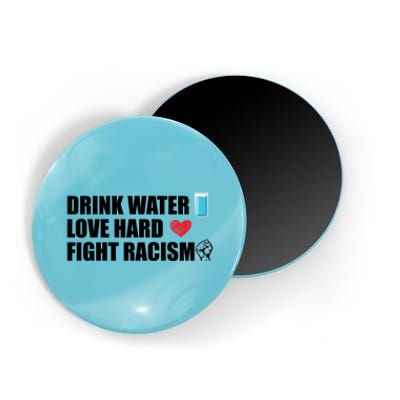 Water Love Hard Fight Racism Antigiftracism Gift Magnet