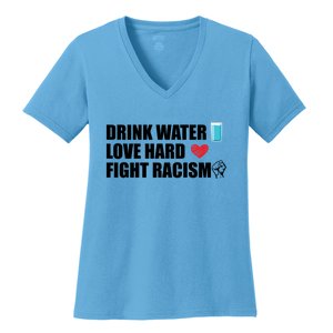 Water Love Hard Fight Racism Antigiftracism Gift Women's V-Neck T-Shirt