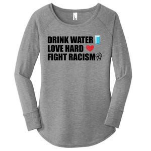 Water Love Hard Fight Racism Antigiftracism Gift Women's Perfect Tri Tunic Long Sleeve Shirt