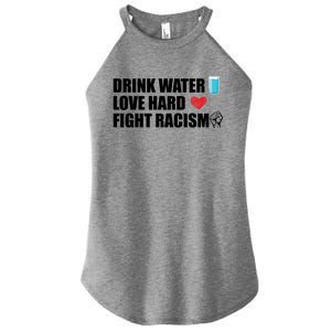 Water Love Hard Fight Racism Antigiftracism Gift Women's Perfect Tri Rocker Tank