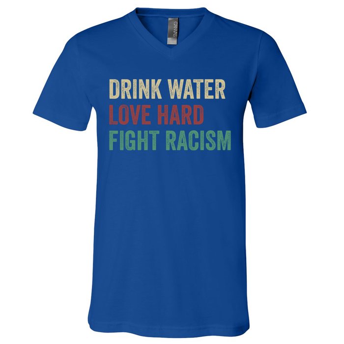 Water Love Hard Fight Racism Retro Vintage Meaningful Gift V-Neck T-Shirt