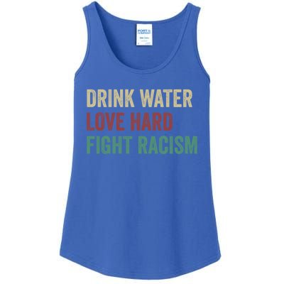 Water Love Hard Fight Racism Retro Vintage Meaningful Gift Ladies Essential Tank