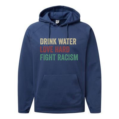 Water Love Hard Fight Racism Retro Vintage Meaningful Gift Performance Fleece Hoodie