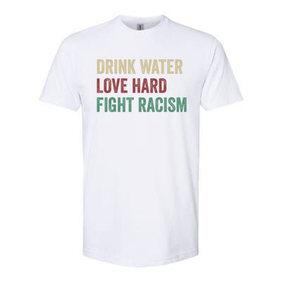 Water Love Hard Fight Racism Retro Vintage Meaningful Gift Softstyle CVC T-Shirt