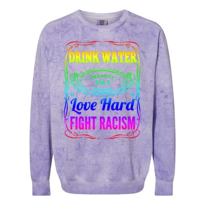 Water Love Hard Fight Racism Meaningful Gift Colorblast Crewneck Sweatshirt