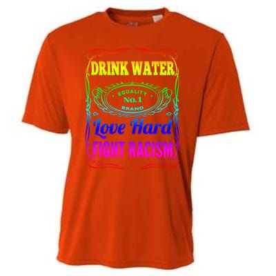 Water Love Hard Fight Racism Meaningful Gift Cooling Performance Crew T-Shirt