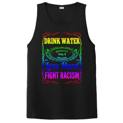 Water Love Hard Fight Racism Meaningful Gift PosiCharge Competitor Tank