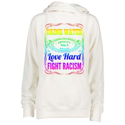 Water Love Hard Fight Racism Meaningful Gift Womens Funnel Neck Pullover Hood