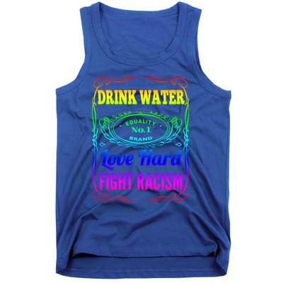 Water Love Hard Fight Racism Meaningful Gift Tank Top