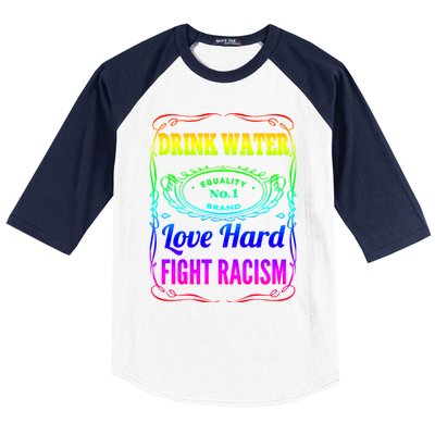 Water Love Hard Fight Racism Meaningful Gift Baseball Sleeve Shirt