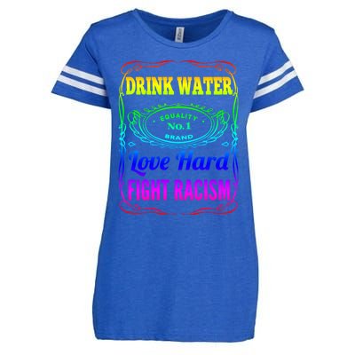 Water Love Hard Fight Racism Meaningful Gift Enza Ladies Jersey Football T-Shirt