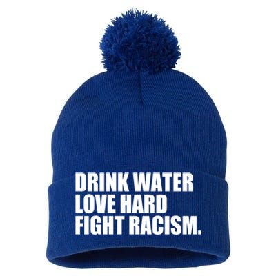 Water Love Hard Fight Racism Great Gift Pom Pom 12in Knit Beanie