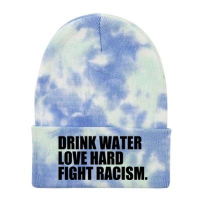 Water Love Hard Fight Racism Great Gift Tie Dye 12in Knit Beanie