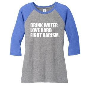 Water Love Hard Fight Racism Meaningful Gift Women's Tri-Blend 3/4-Sleeve Raglan Shirt