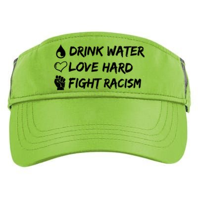 Water Love Hard Fight Racism Cute Gift Cute Gift Adult Drive Performance Visor