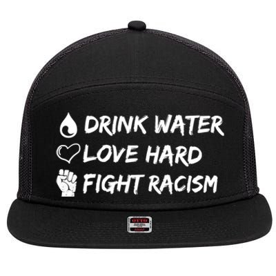 Water Love Hard Fight Racism Cute Gift Cute Gift 7 Panel Mesh Trucker Snapback Hat