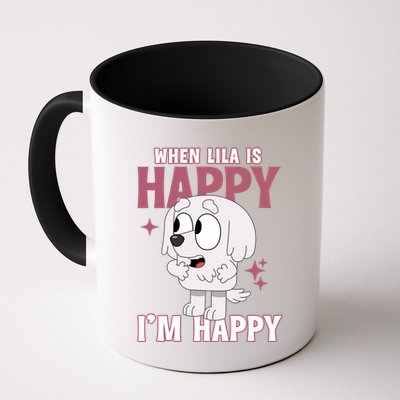 When Lila Is Happy Im Happy Funny Dog Mug
