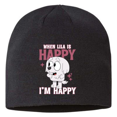 When Lila Is Happy Im Happy Funny Dog Sustainable Beanie