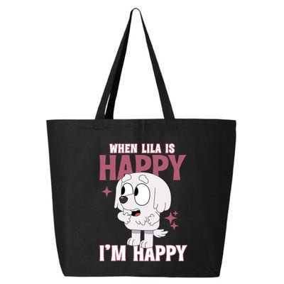 When Lila Is Happy Im Happy Funny Dog 25L Jumbo Tote