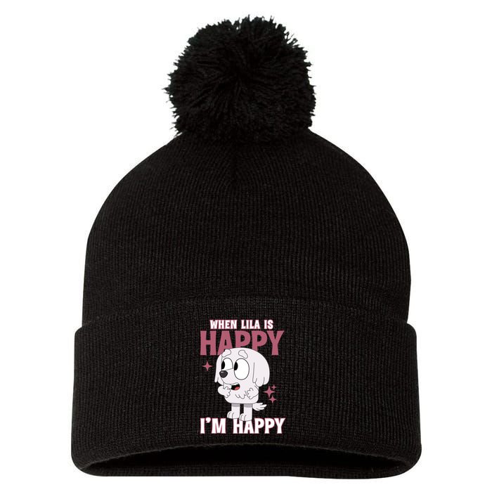 When Lila Is Happy Im Happy Funny Dog Pom Pom 12in Knit Beanie