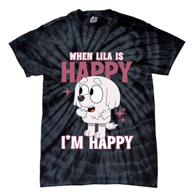 When Lila Is Happy Im Happy Funny Dog Tie-Dye T-Shirt