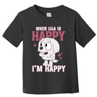 When Lila Is Happy Im Happy Funny Dog Toddler T-Shirt