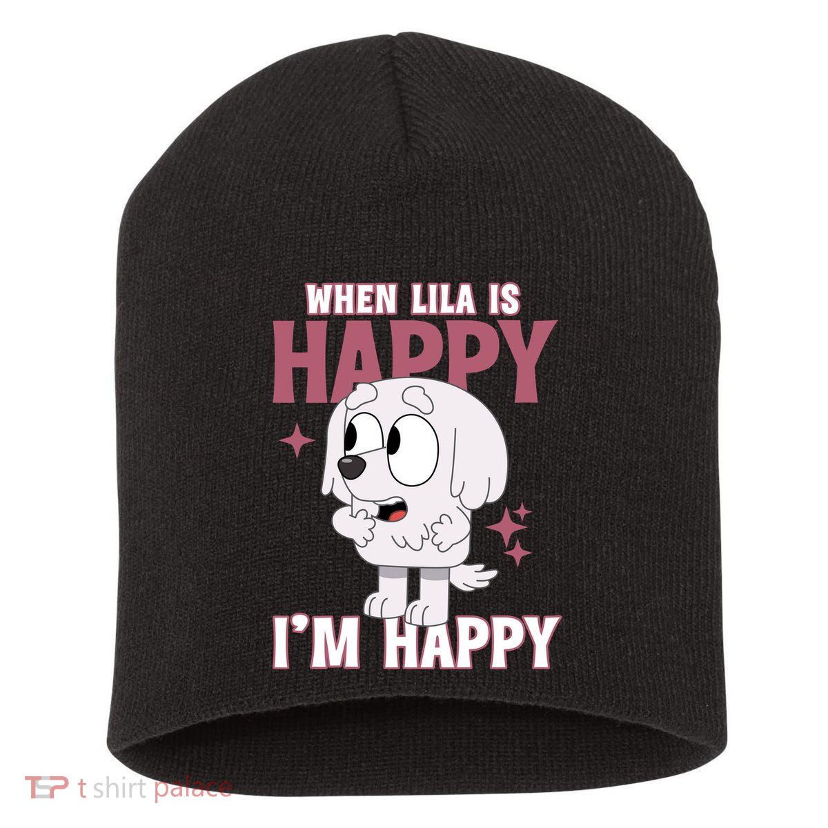 When Lila Is Happy Im Happy Funny Dog Short Acrylic Beanie
