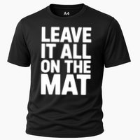 Wrestling Leave It All On The Mat Meaningful Gift Cooling Performance Crew T-Shirt