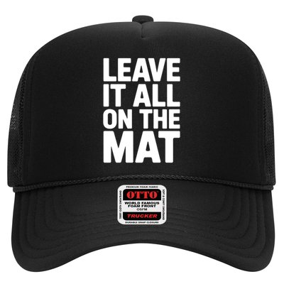 Wrestling Leave It All On The Mat Meaningful Gift Trucker Hat