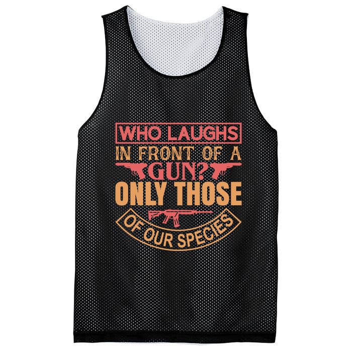 Who Laughs In Front Of A Gun Only Those Of Our Species Mesh Reversible Basketball Jersey Tank