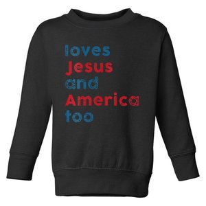 Womens Loves Jesus And America Too Patriotic  Proud Toddler Sweatshirt