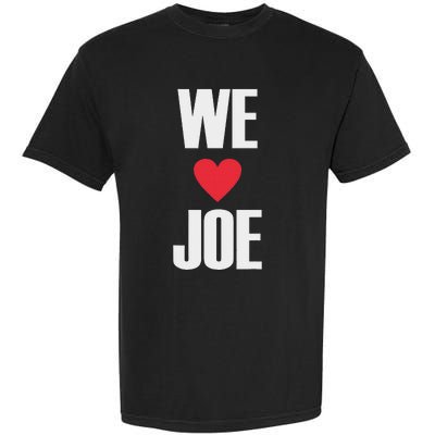 We Love Joe Biden 46th President United States Democrat Dnc Garment-Dyed Heavyweight T-Shirt