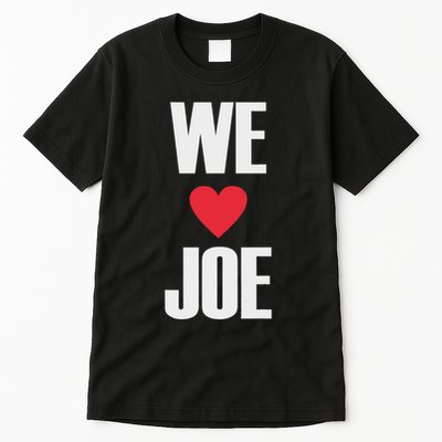 We Love Joe Biden 46th President United States Democrat Dnc Tall T-Shirt