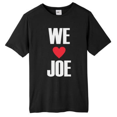 We Love Joe Biden 46th President United States Democrat Dnc Tall Fusion ChromaSoft Performance T-Shirt