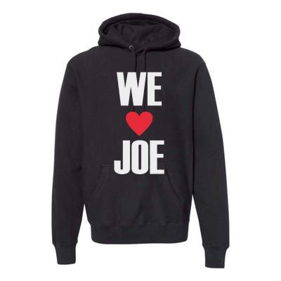 We Love Joe Biden 46th President United States Democrat Dnc Premium Hoodie