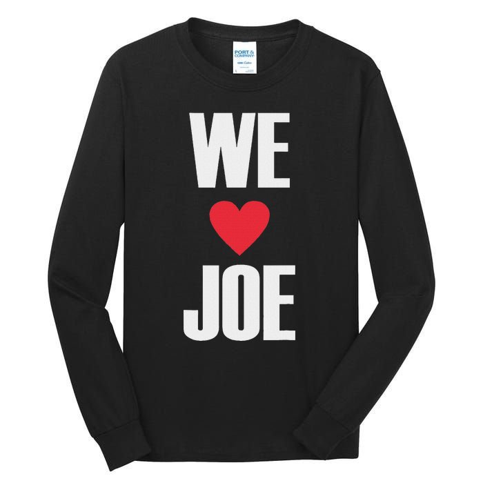 We Love Joe Biden 46th President United States Democrat Dnc Tall Long Sleeve T-Shirt