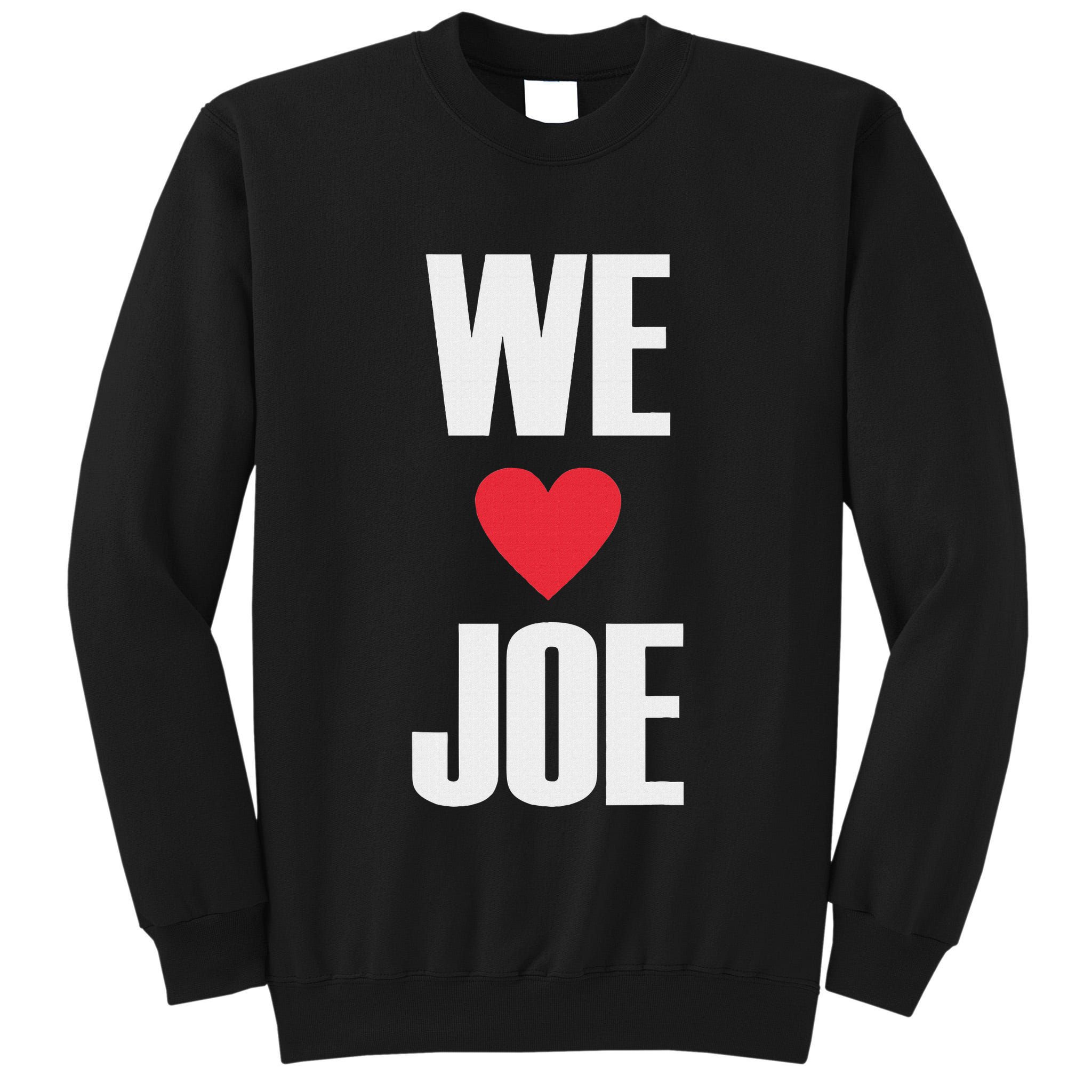 We Love Joe Biden 46th President United States Democrat Dnc Tall Sweatshirt