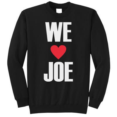 We Love Joe Biden 46th President United States Democrat Dnc Tall Sweatshirt