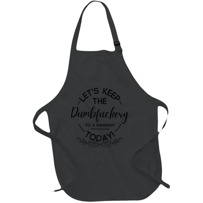 Womens  Lets Keep The Dumb F To A Minimum Today  Funny Sarcastic Full-Length Apron With Pockets