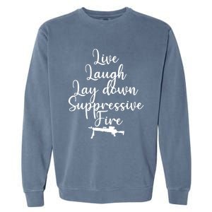 Wo Live Laugh Lay Down Suppressive Fire V-Neck Garment-Dyed Sweatshirt