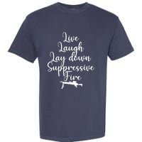 Wo Live Laugh Lay Down Suppressive Fire V-Neck Garment-Dyed Heavyweight T-Shirt