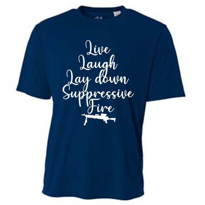 Wo Live Laugh Lay Down Suppressive Fire V-Neck Cooling Performance Crew T-Shirt